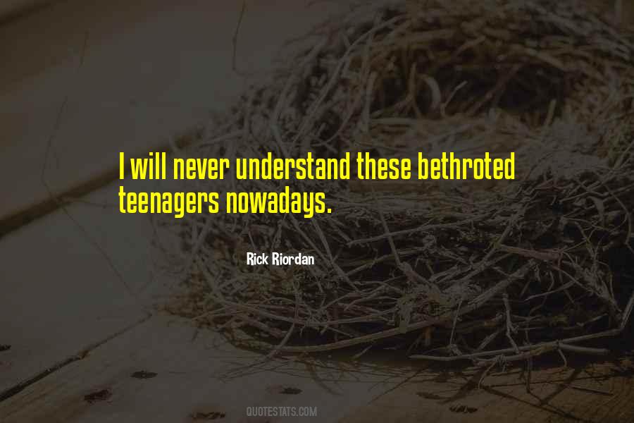 Never Will Understand Quotes #1062815