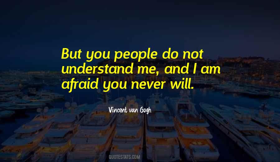 Never Will Understand Quotes #574017