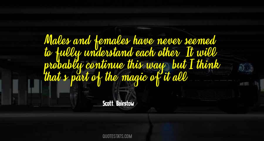 Never Will Understand Quotes #768487