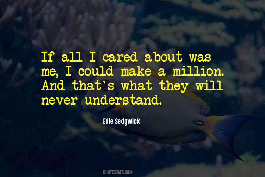 Never Will Understand Quotes #999791