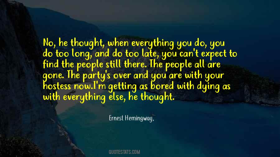 Bored Of Everything Quotes #1081742