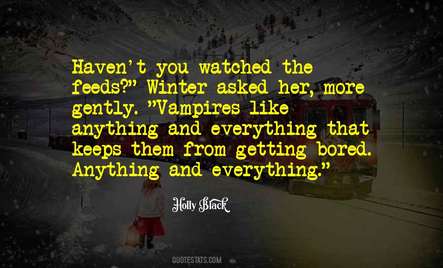 Bored Of Everything Quotes #1721562