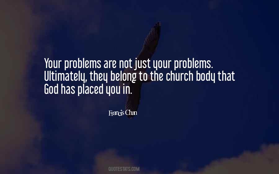 You Are Not The Problem Quotes #593152