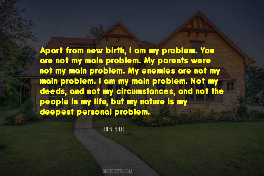 You Are Not The Problem Quotes #616341