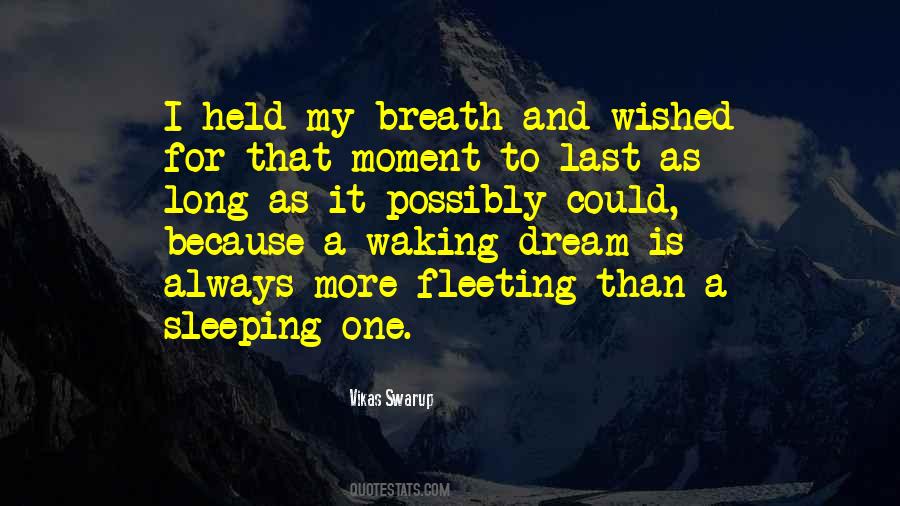 Quotes About A Waking Dream #1215295