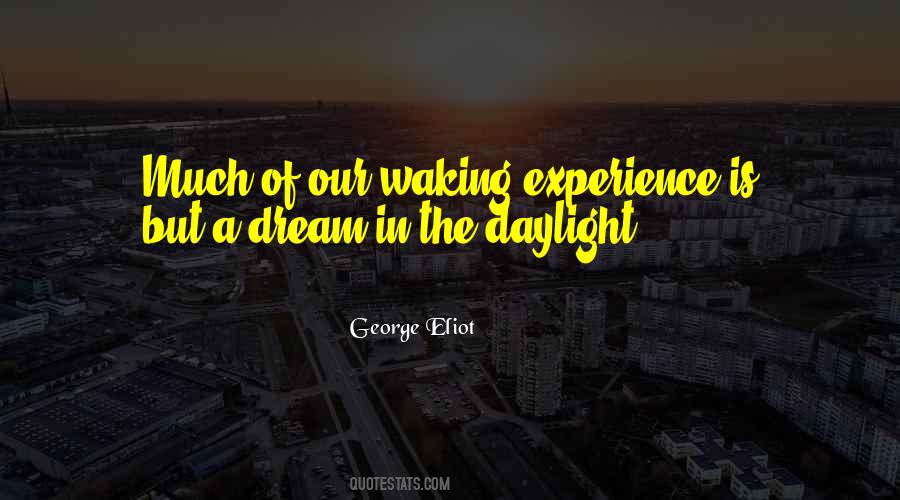 Quotes About A Waking Dream #1721449