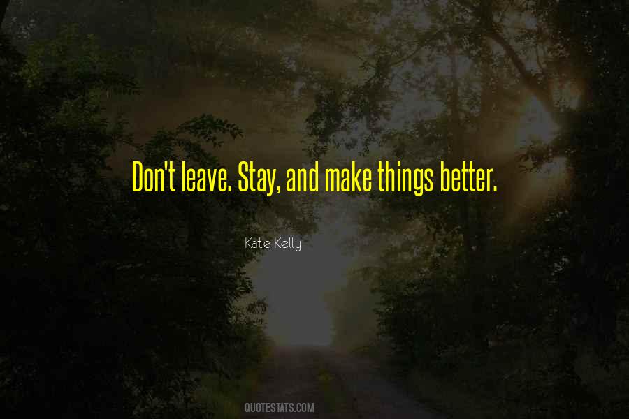 Make Things Better Quotes #231954