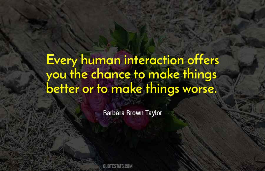 Make Things Better Quotes #376256