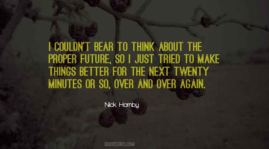 Make Things Better Quotes #476936