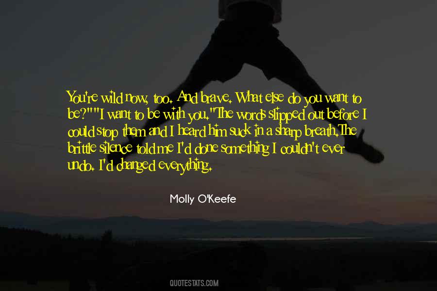 Want To Be With Him Quotes #1042652