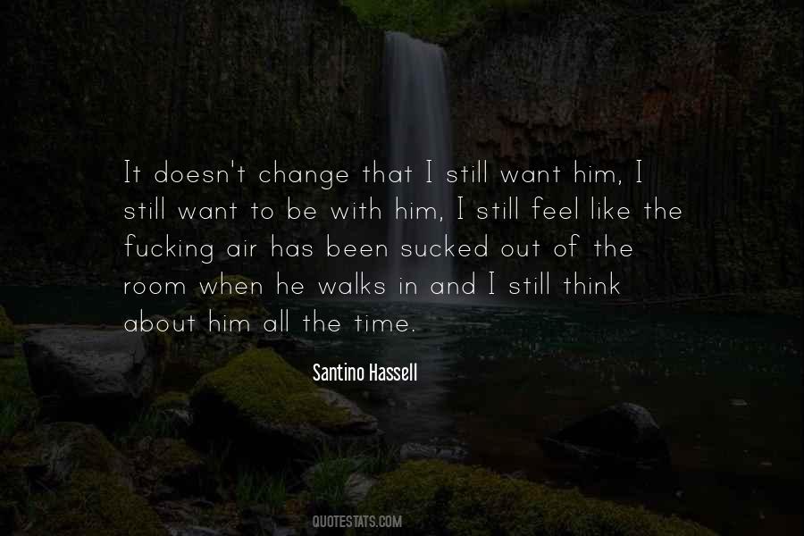 Want To Be With Him Quotes #1216393