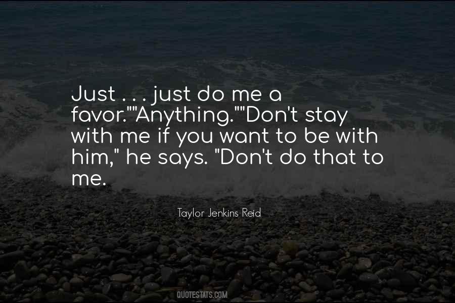 Want To Be With Him Quotes #1440661
