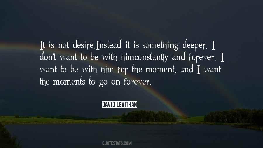 Want To Be With Him Quotes #1508561