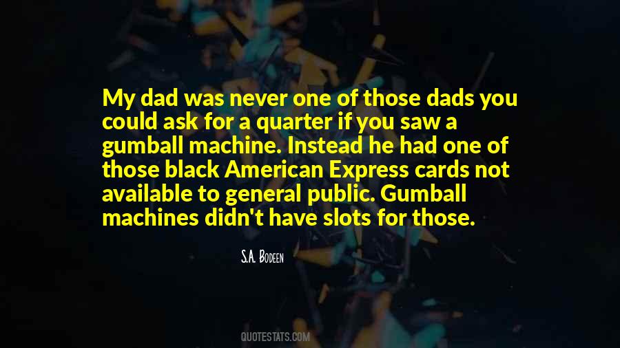 Not A Dad Quotes #933423