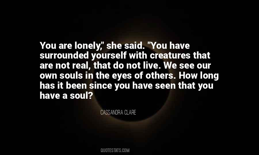 You Are Not Lonely Quotes #1002904