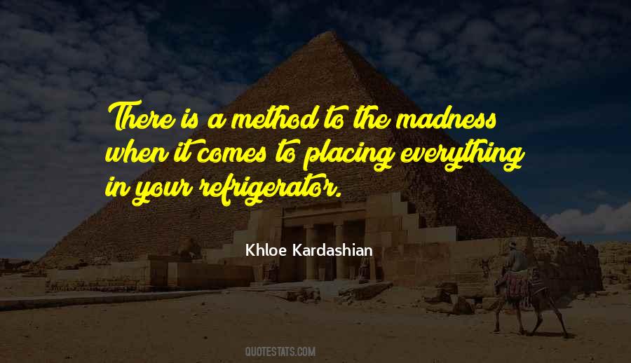 Method To My Madness Quotes #1715821