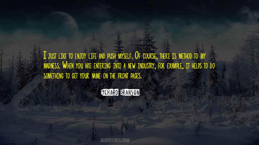 Method To My Madness Quotes #1799551