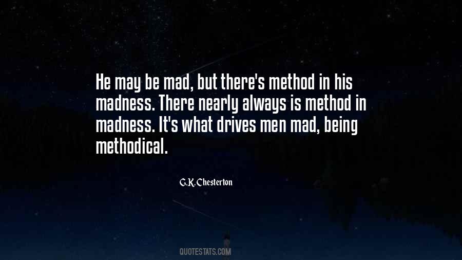 Method To My Madness Quotes #572120