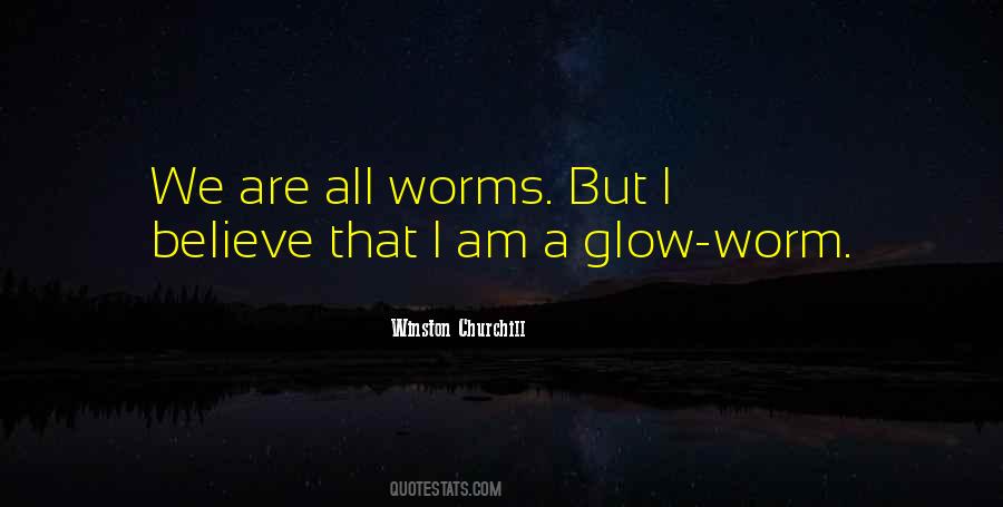 Glow Worm Quotes #1397373