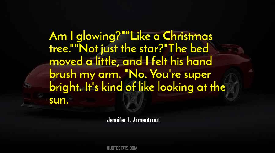 Glowing Star Quotes #1840823
