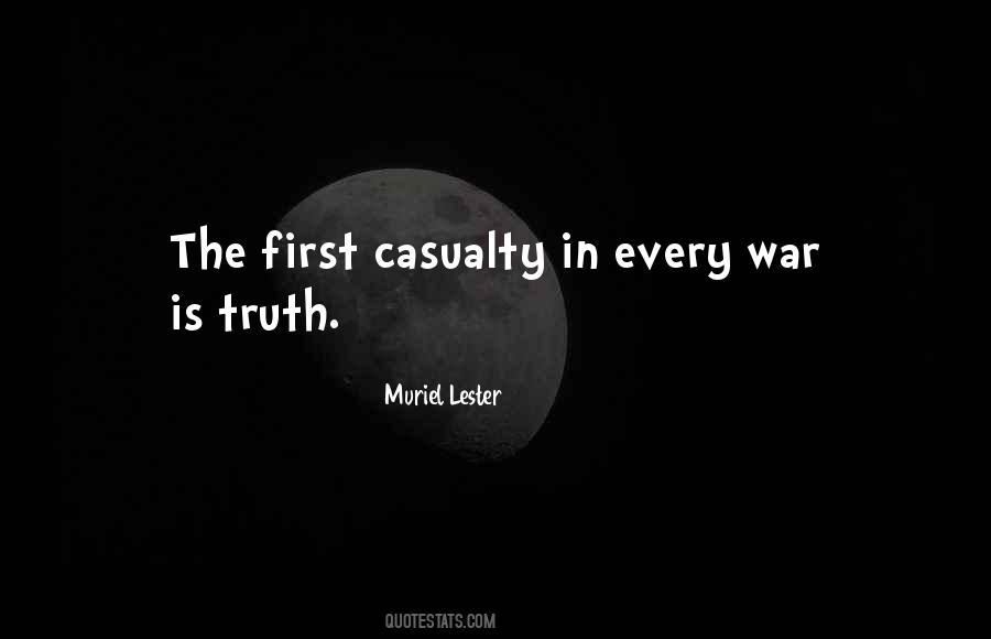 In War Truth Is The First Casualty Quotes #1299054