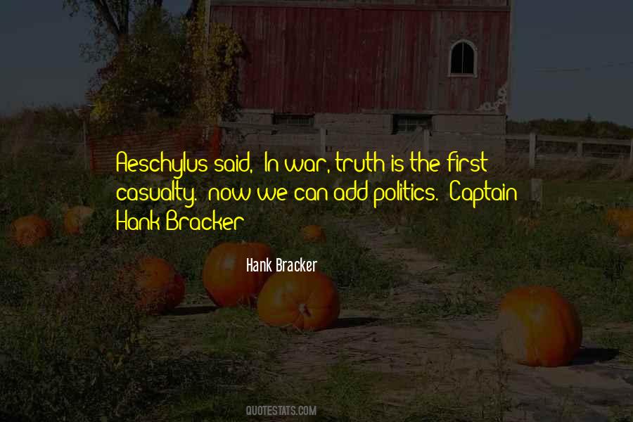 In War Truth Is The First Casualty Quotes #1810991