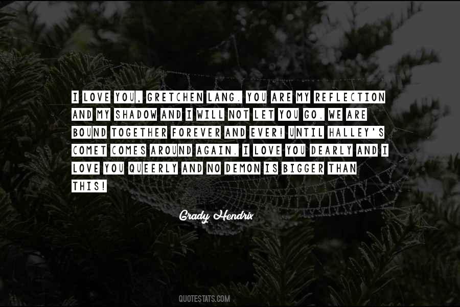 You Are My Reflection Quotes #1360023