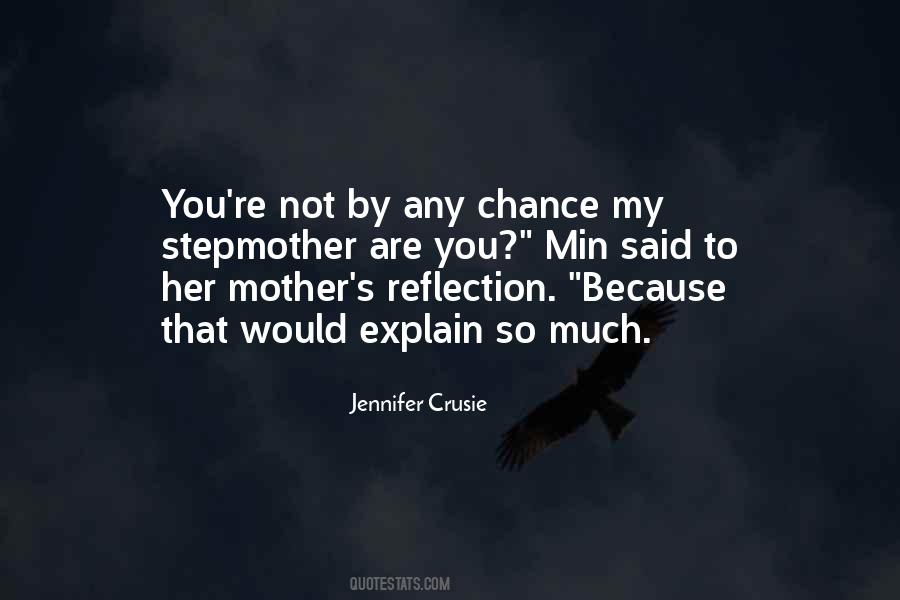 You Are My Reflection Quotes #143801