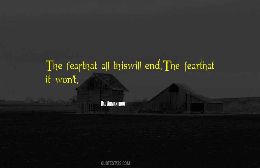 Quotes About Will End #1297106