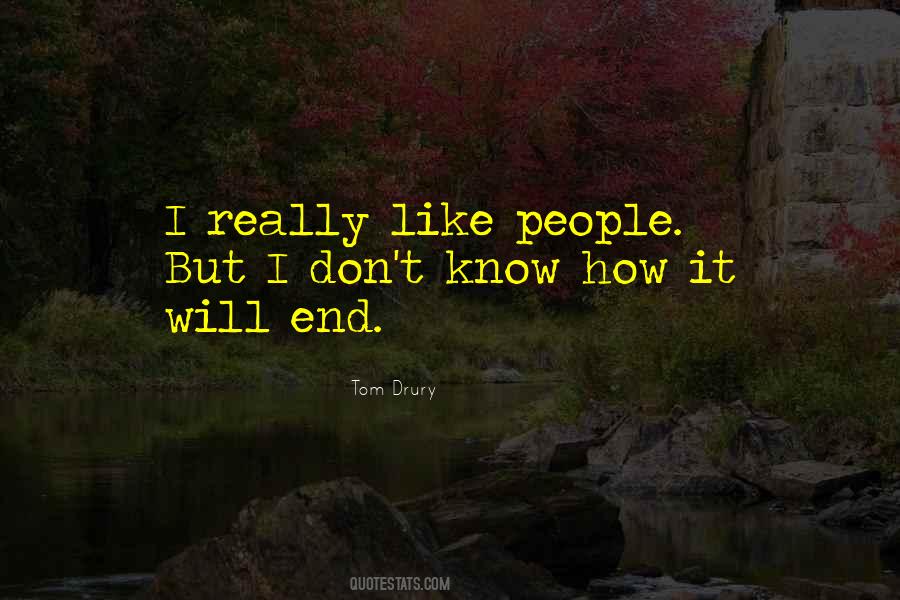 Quotes About Will End #1376498