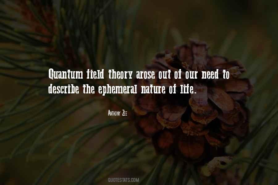 Quotes About The Ephemeral Nature Of Life #1591216