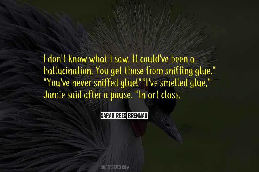 Glue Sniffing Quotes #1878770