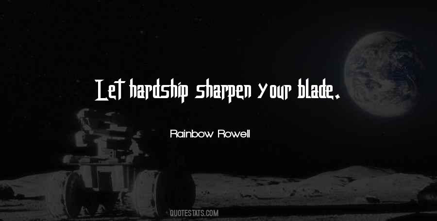 Sharpen The Blade Quotes #1234970