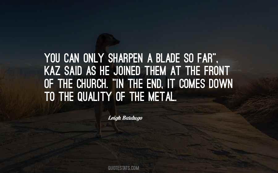 Sharpen The Blade Quotes #929320