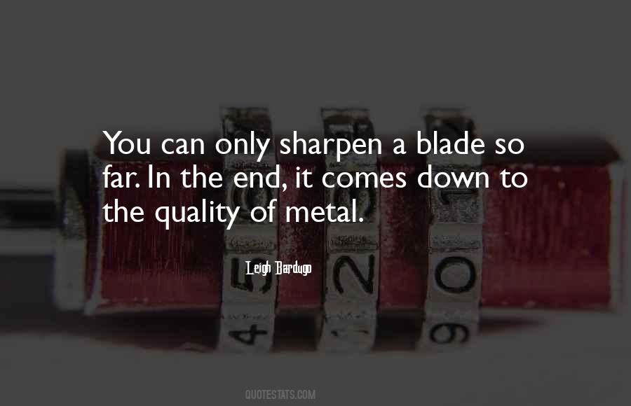 Sharpen The Blade Quotes #977502