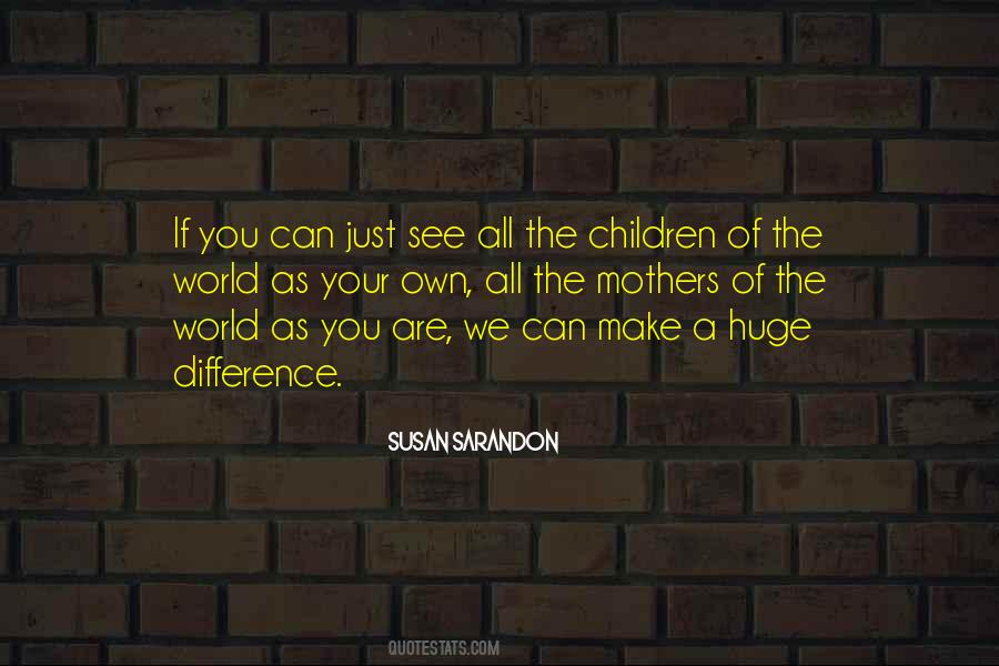 We Can All Make A Difference Quotes #1632248