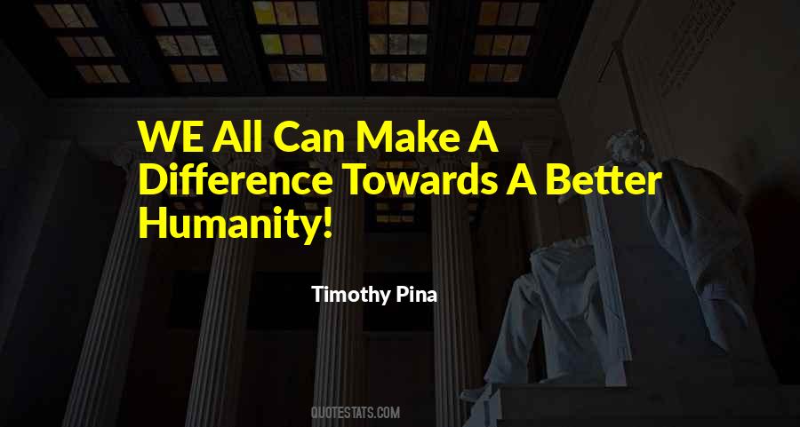 We Can All Make A Difference Quotes #165404