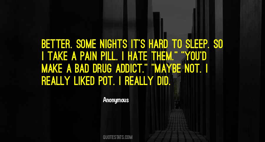 Bad Drug Addict Quotes #820760
