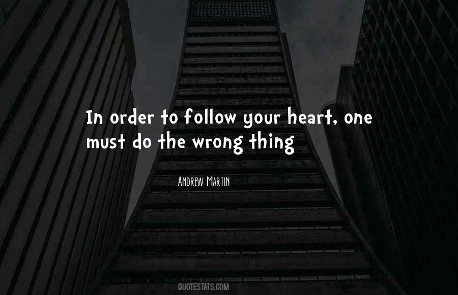 Quotes About To Follow Your Heart #978037