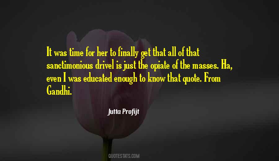 Time Gandhi Quotes #1663829
