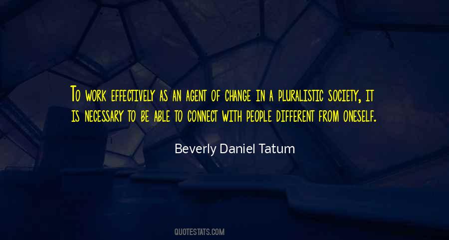 Be An Agent Of Change Quotes #1569257