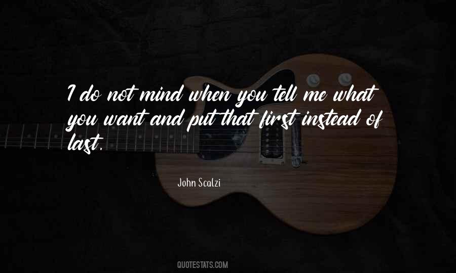 Tell Me What You Want Quotes #1687294