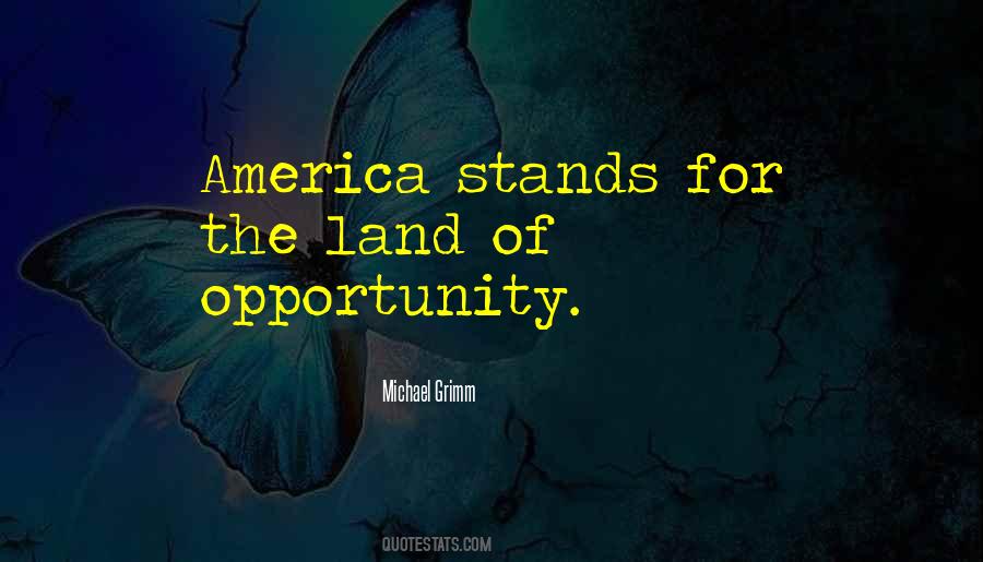 America Is A Land Of Opportunity Quotes #159861