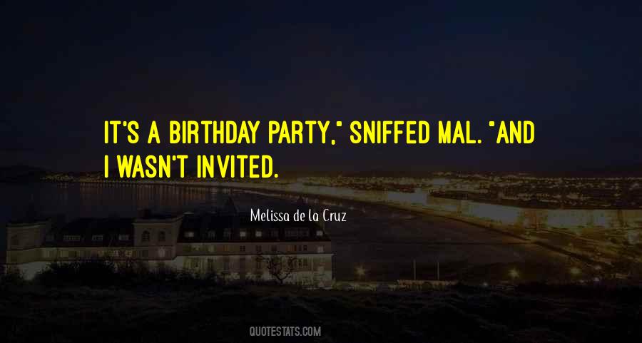 Not Invited To The Party Quotes #1433405