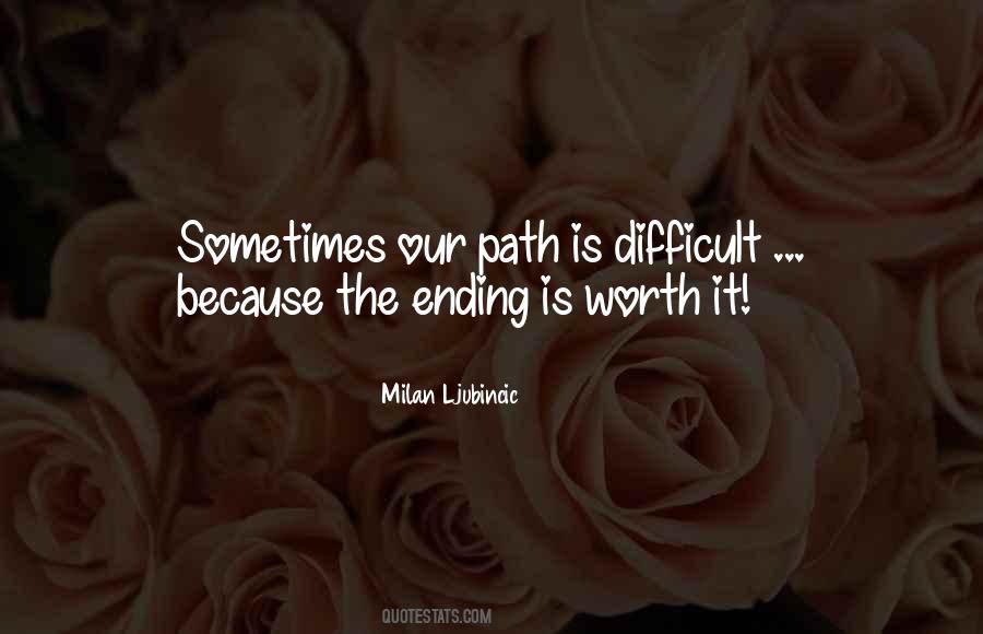 Difficult But Worth It Quotes #720627