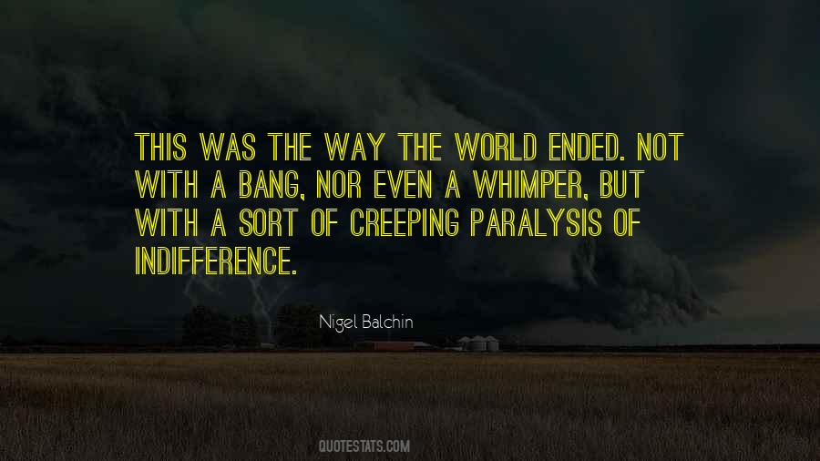 Not A Bang But A Whimper Quotes #1740489