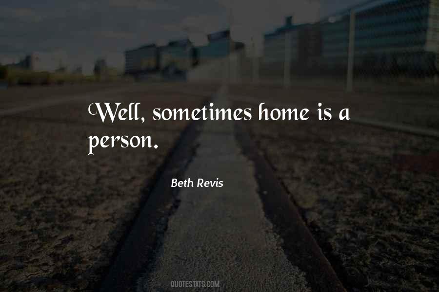 Sometimes Home Is A Person Quotes #1003839