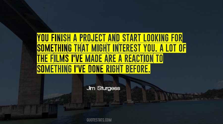 If You Start Something Finish It Quotes #42962