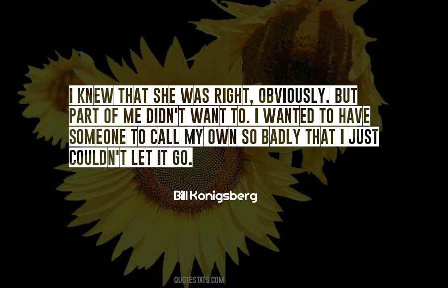Someone To Call My Own Quotes #1645965