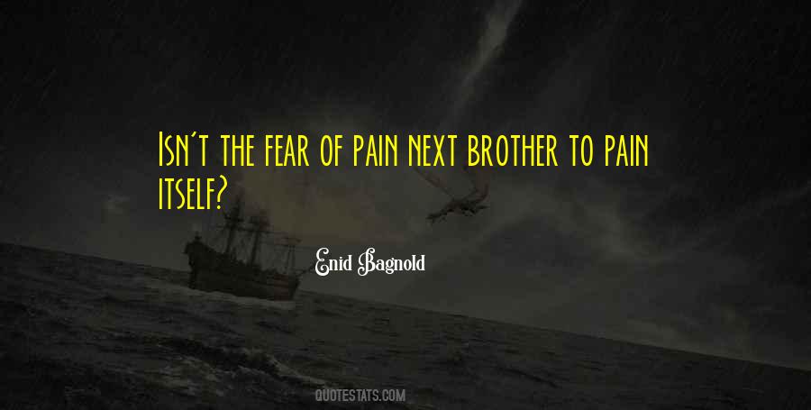 Brother Pain Quotes #742387